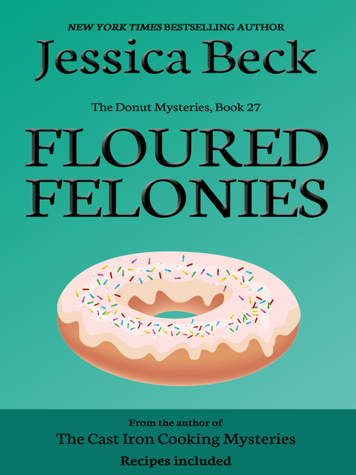 Title details for Floured Felonies by Jessica Beck - Available